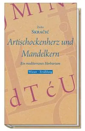 Skracic |  Artischockenherz und Mandelkern | Buch |  Sack Fachmedien