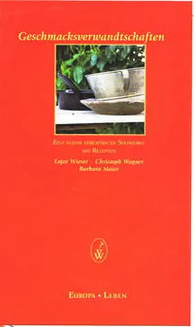 Wieser / Wagner / Maier |  Geschmacksverwandtschaften | Buch |  Sack Fachmedien