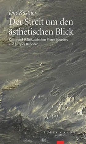 Kastner |  Der Streit um den ästhetischen Blick | Buch |  Sack Fachmedien