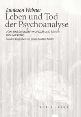 Webster |  Leben und Tod der Psychoanalyse | Buch |  Sack Fachmedien