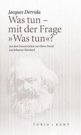Derrida |  Was tun - mit der Frage »Was tun«? | Buch |  Sack Fachmedien