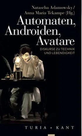 Adamowsky / Tekampe |  Automaten, Androiden, Avatare | Buch |  Sack Fachmedien
