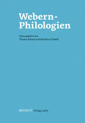 Schmidt / Ahrend |  Webern-Philologien | Buch |  Sack Fachmedien