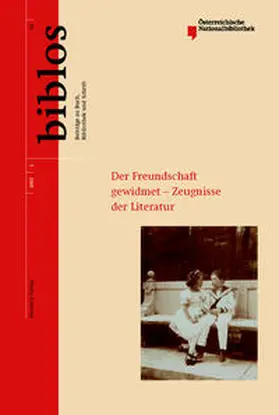 Österreichische Nationalbibliothek |  Der Freundschaft gewidmet – Zeugnisse der Literatur | Buch |  Sack Fachmedien