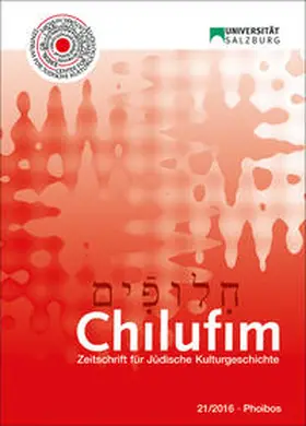 Zentrum für Jüdische Kulturgeschichte der Universität Salzburg |  Chilufim 21, 2016 | Buch |  Sack Fachmedien