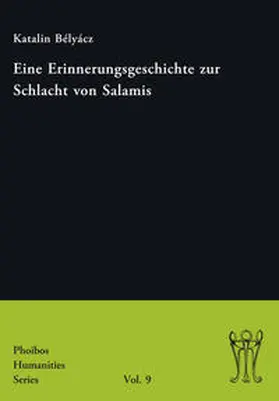 Bélyácz |  Eine Erinnerungsgeschichte zur Schlacht von Salamis | Buch |  Sack Fachmedien