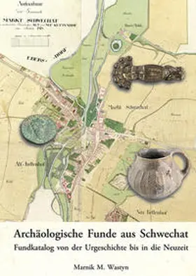 Wastyn |  Archäologische Funde aus Schwechat. | Buch |  Sack Fachmedien