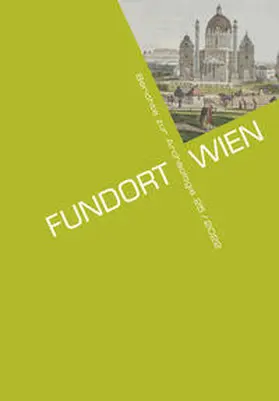 Museen der Stadt Wien - Stadtarchäologie |  Fundort Wien 25/2022 | Buch |  Sack Fachmedien