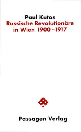 Kutos |  Russische Revolutionäre in Wien 1900-1917 | Buch |  Sack Fachmedien