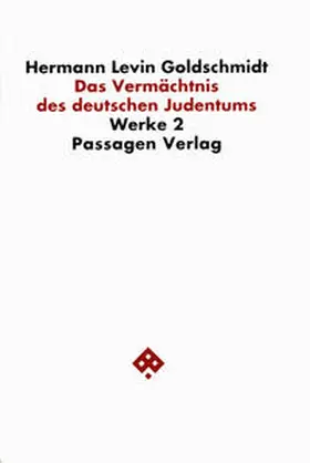 Goldschmidt / Goetschel |  Werkausgabe in neun Bänden / Das Vermächtnis des deutschen Judentums | Buch |  Sack Fachmedien