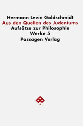 Goldschmidt / Goetschel |  Werkausgabe in neun Bänden / Aus den Quellen des Judentums | Buch |  Sack Fachmedien