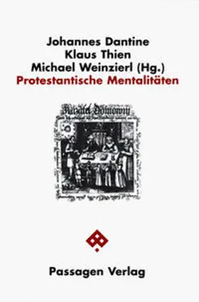 Dantine / Thien / Weinzierl |  Protestantische Mentalitäten | Buch |  Sack Fachmedien