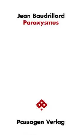 Baudrillard / Engelmann |  Paroxysmus | Buch |  Sack Fachmedien