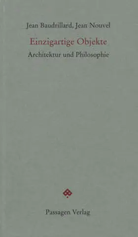 Baudrillard / Nouvel / Engelmann |  Einzigartige Objekte | Buch |  Sack Fachmedien