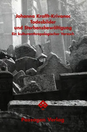 Krafft-Krivanec |  Todesbilder und Sterbensbewältigung | Buch |  Sack Fachmedien