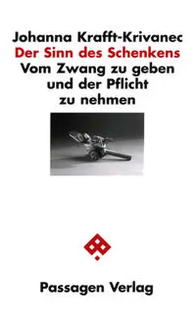 Krafft-Krivanec |  Der Sinn des Schenkens | Buch |  Sack Fachmedien