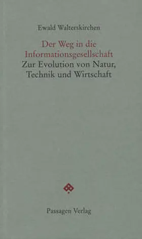 Walterskirchen / Engelmann |  Der Weg in die Informationsgesellschaft | Buch |  Sack Fachmedien