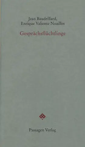 Baudrillard / Valiente Noailles / Engelmann |  Gesprächsflüchtlinge | Buch |  Sack Fachmedien