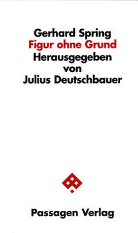 Spring / Deutschbauer |  Figur ohne Grund | Buch |  Sack Fachmedien