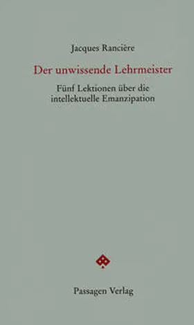 Rancière / Engelmann |  Der unwissende Lehrmeister | Buch |  Sack Fachmedien