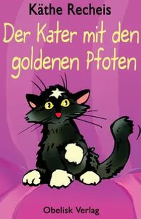 Recheis |  Der Kater mit den goldenen Pfoten | Buch |  Sack Fachmedien