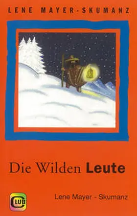 Mayer-Skumanz |  Die Wilden Leute | Buch |  Sack Fachmedien