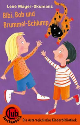 Mayer Skumanz |  Bib, Bob und Brummel-Schlump | Buch |  Sack Fachmedien
