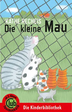 Recheis |  Die kleine Mau | Buch |  Sack Fachmedien
