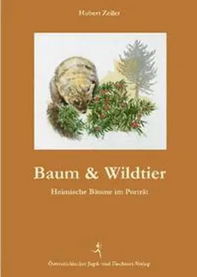 Zeiler |  Baum und Wildtier | Buch |  Sack Fachmedien
