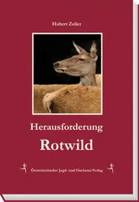 Zeiler |  Herausforderung Rotwild | Buch |  Sack Fachmedien