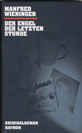 Wieninger |  Der Engel der letzten Stunde | Buch |  Sack Fachmedien
