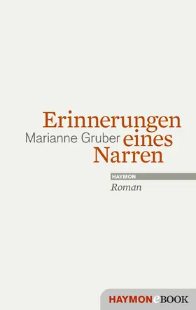 Gruber |  Erinnerungen eines Narren | eBook | Sack Fachmedien