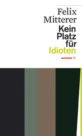 Mitterer |  Kein Platz für Idioten | Buch |  Sack Fachmedien