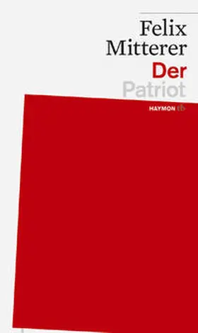 Mitterer |  Der Patriot | Buch |  Sack Fachmedien