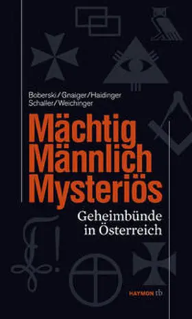 Boberski / Gnaiger / Haidinger |  Mächtig, männlich, mysteriös | Buch |  Sack Fachmedien