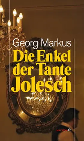 Markus |  Die Enkel der Tante Jolesch | Buch |  Sack Fachmedien
