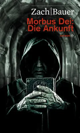 Zach / Bauer |  Morbus Dei: Die Ankunft | Buch |  Sack Fachmedien