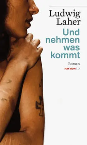 Laher |  Und nehmen was kommt | Buch |  Sack Fachmedien