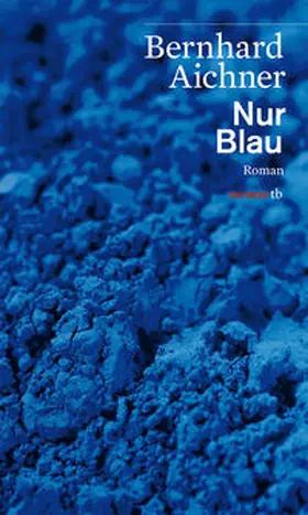 Aichner |  Nur Blau | Buch |  Sack Fachmedien
