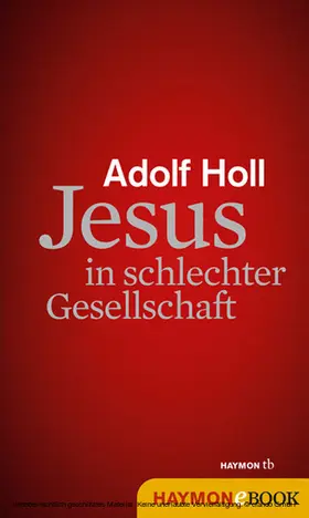 Holl |  Jesus in schlechter Gesellschaft | eBook | Sack Fachmedien