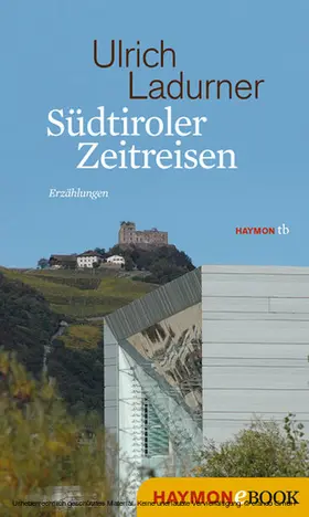 Ladurner |  Südtiroler Zeitreisen | eBook | Sack Fachmedien