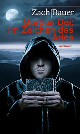 Bauer / Zach |  Morbus Dei: Im Zeichen des Aries | Buch |  Sack Fachmedien
