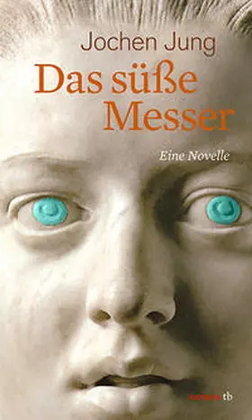 Jung |  Das süße Messer | Buch |  Sack Fachmedien