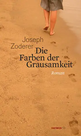 Zoderer |  Die Farben der Grausamkeit | Buch |  Sack Fachmedien