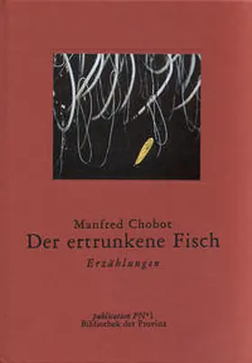 Chobot / Pils |  Der ertrunkene Fisch | Buch |  Sack Fachmedien