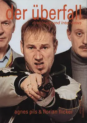 Pils / Flicker |  der überfall | Buch |  Sack Fachmedien