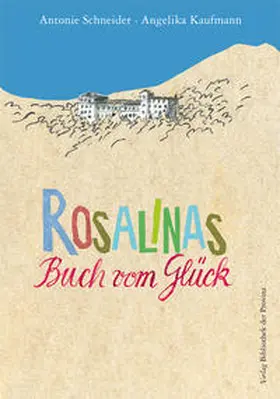 Schneider |  Rosalinas Buch vom Glück | Buch |  Sack Fachmedien