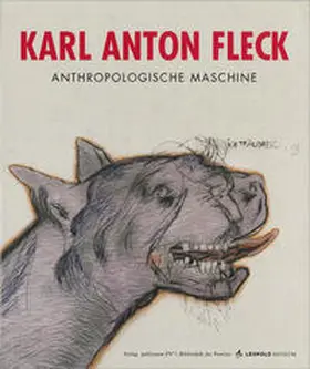 Schuler / Leopold Museum Privatstiftung, Wien |  Karl Anton Fleck – Anthropologische Maschine | Buch |  Sack Fachmedien