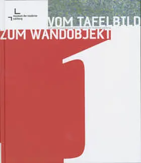 Zuckriegl |  Vom Tafelbild zum Wandobjekt. Zum Sammlungsbestand des Museum der Moderne Salzburg / Vom Tafelbild zum Wandobjekt. Zum Sammlungsbestand des Museum der Moderne Salzburg | Buch |  Sack Fachmedien