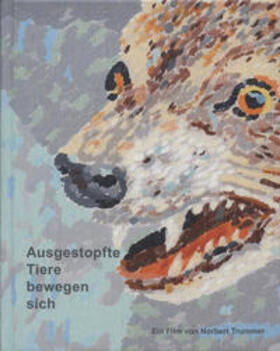 Trummer |  Ausgestopfte Tiere bewegen sich | Buch |  Sack Fachmedien
